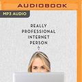 Cover Art for 9781522651994, Really Professional Internet Person by Jenn McAllister