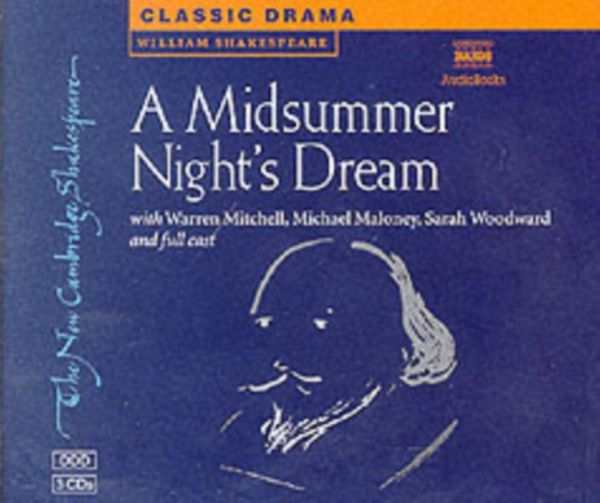 Cover Art for 9780521624879, A Midsummer Night's Dream: Performed by Warren Mitchell & Cast by William Shakespeare, Naxos AudioBooks