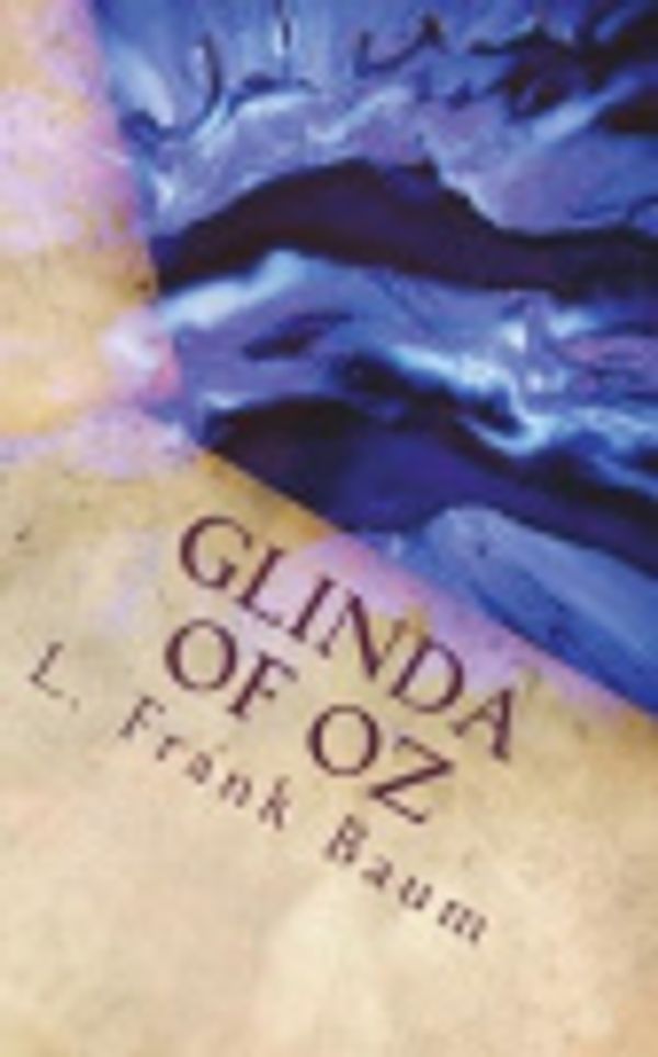 Cover Art for 9781722836108, Glinda of Oz by L. Frank Baum