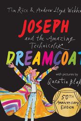 Cover Art for 9781843655398, Joseph and the Amazing Technicolour Dreamcoat: New 50th anniversary edition children’s picture book celebrating the musical by Rice, Tim, Lloyd Webber, Andrew