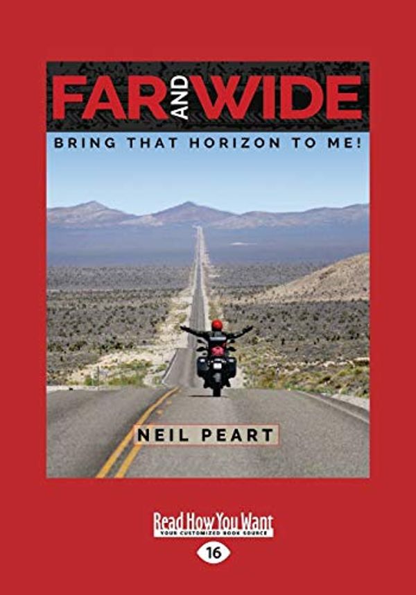 Cover Art for 9781525229749, Far and Wide: Bring That Horizon to Me! by Neil Peart