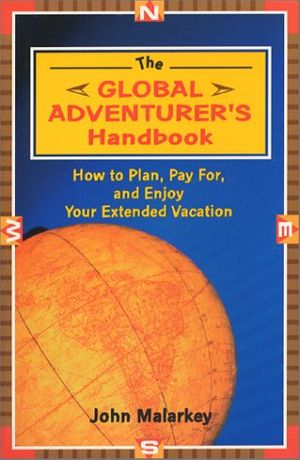 Cover Art for 9781881199403, The Global Adventurer's Handbook by John Malarkey