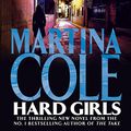 Cover Art for 9780755383948, Hard Girls: An unputdownable serial killer thriller by Martina Cole