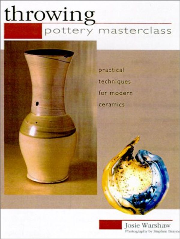 Cover Art for 9781842153277, Pottery Masterclass: Throwing by Josie Warshaw