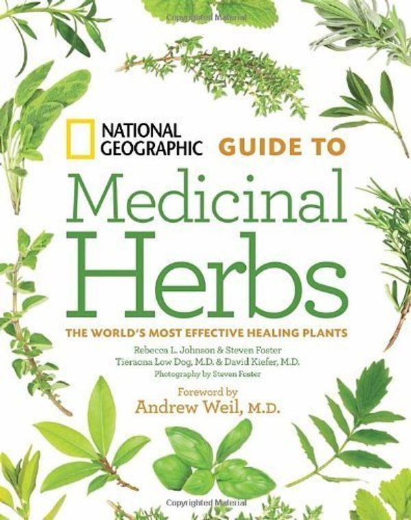 Cover Art for B00M0O4OZ6, National Geographic Guide to Medicinal Herbs: The World's Most Effective Healing Plants by Tieraona Low Dog M.D. Rebecca L. Johnson Steven Foster David Kiefer M.D. (2012-03-06) by Tieraona Low Dog Rebecca L. Johnson Steven Foster David Kiefer, MD, MD