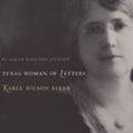 Cover Art for 9781585444564, A Woman of Letters, Karle Wilson Baker by Sarah Ragland Jackson