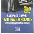 Cover Art for B00M0DQKK4, I Will Have Vengeance (COMMISARRIO RICCIARDI BOOK 1) by Maurizio de Giovanni (2012) Paperback by Unknown