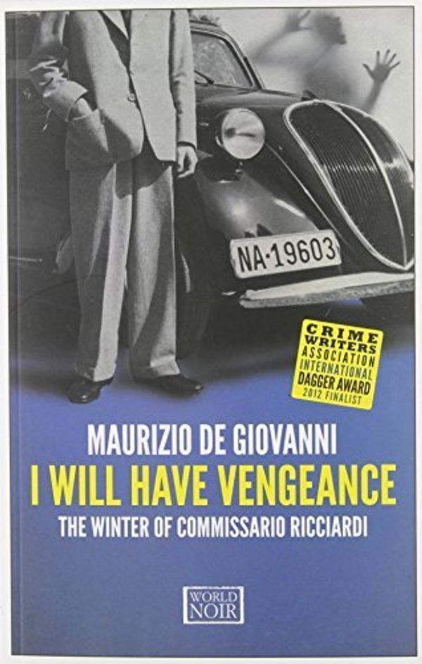 Cover Art for B00M0DQKK4, I Will Have Vengeance (COMMISARRIO RICCIARDI BOOK 1) by Maurizio de Giovanni (2012) Paperback by Unknown