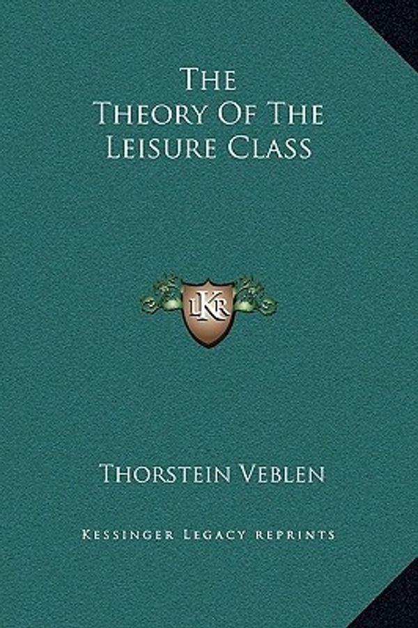 Cover Art for 9781169294721, The Theory of the Leisure Class by Thorstein Veblen