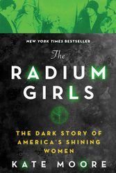 Cover Art for 9781492650959, The Radium Girls by Kate Moore