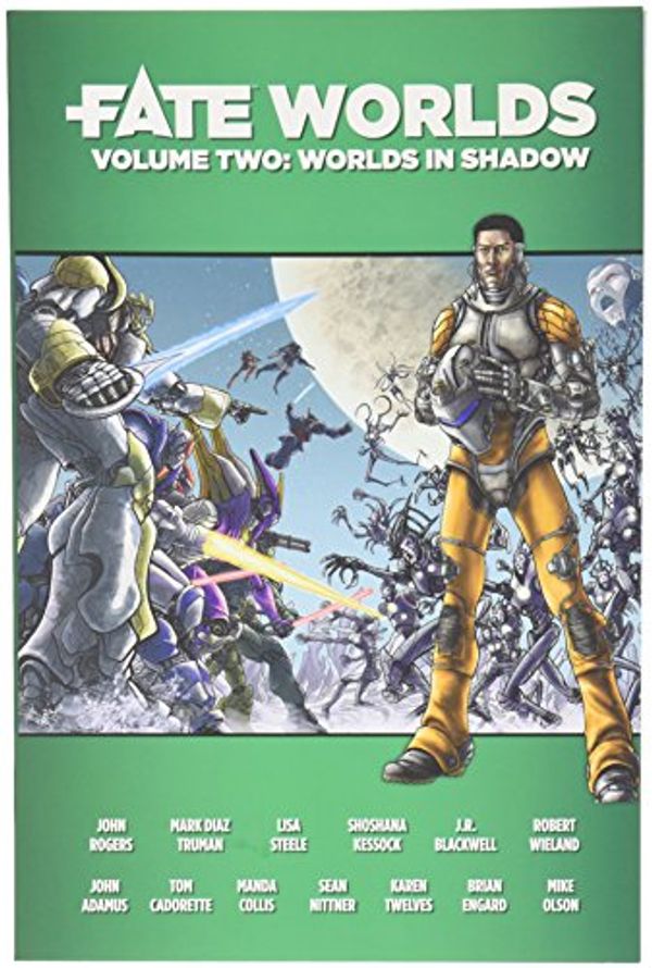 Cover Art for 9781613170496, Evil Hat Productions Fate Worlds: Worlds in Shadow by John Rodgers; Mark Diaz Truman; Shosana Kessock; J. R. Blackwell; Lisa Steele