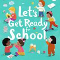 Cover Art for 9781529504194, Let’s Get Ready for School by Jane Porter