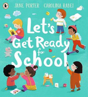 Cover Art for 9781529504194, Let’s Get Ready for School by Jane Porter