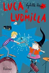 Cover Art for 9783446262126, Luca und Ludmilla by Sybille Hein