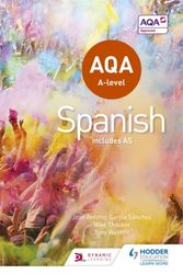 Cover Art for 9781471858093, AQA A-level Spanish (includes AS) by Tony Weston, Sánchez, José Antonio García, Mike Thacker