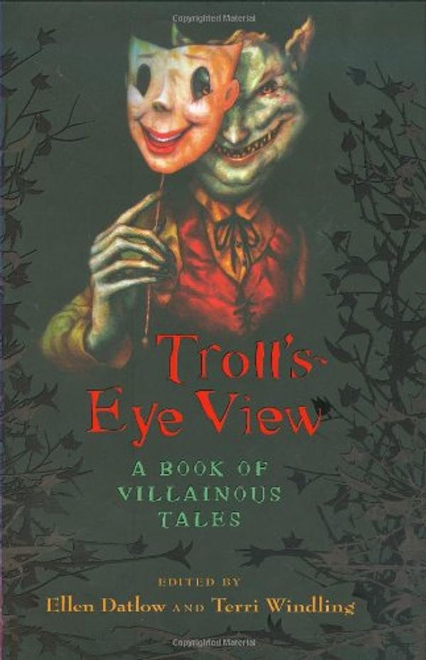 Cover Art for 9780670061419, Troll's Eye View by Ellen Datlow, Terri Windling