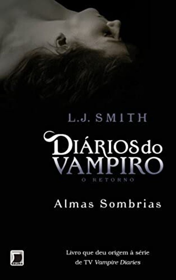 Cover Art for 9788501091369, Diários do Vampiro. O Retorno. Almas Sombrias - Volume 2 by L. J. SMITH