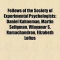 Cover Art for 9781155782751, Fellows of the Society of Experimental Psychologists: Daniel Kahneman, Martin Seligman, Vilayanur S. Ramachandran, Elizabeth Loftus by Books Llc