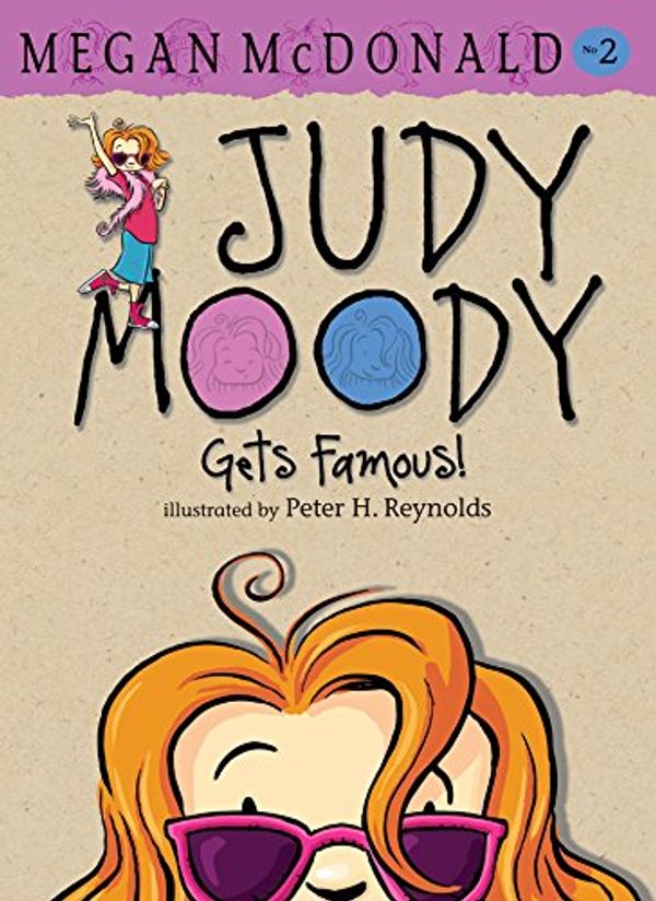 Cover Art for 9781406335835, Judy Moody Gets Famous! by Megan McDonald