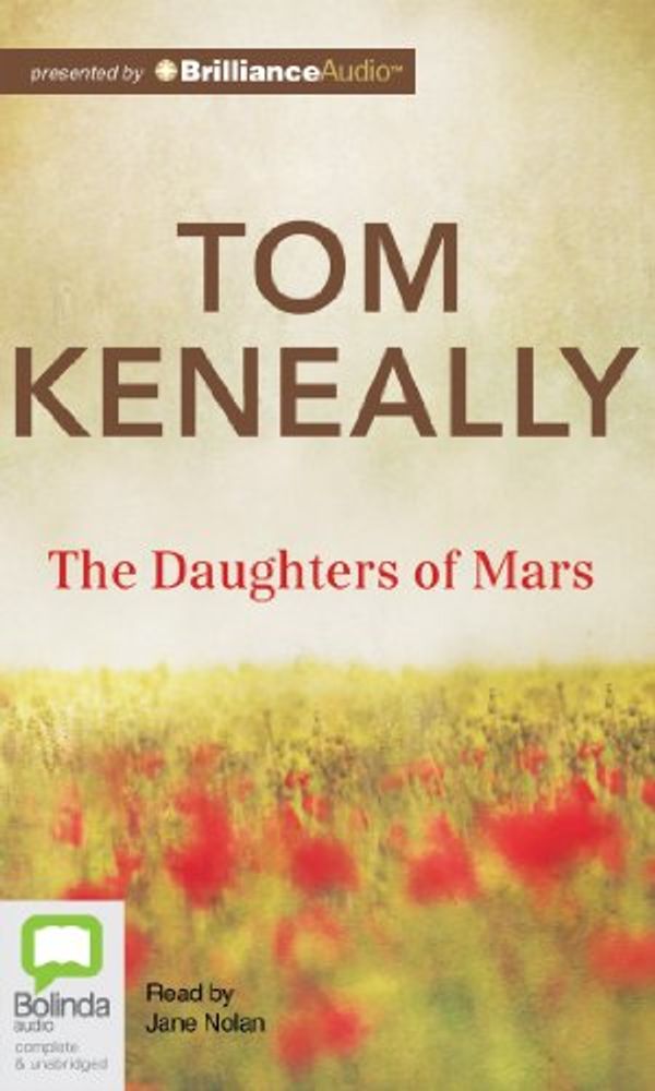 Cover Art for 9781743170076, The Daughters of Mars by Thomas Keneally