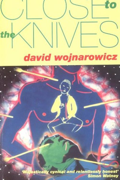 Cover Art for 9781852422585, Close to the Knives by David Wojnarowicz