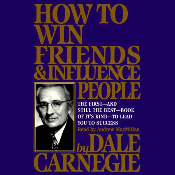 Cover Art for 9780743544719, How To Win Friends And Influence People by Dale Carnegie