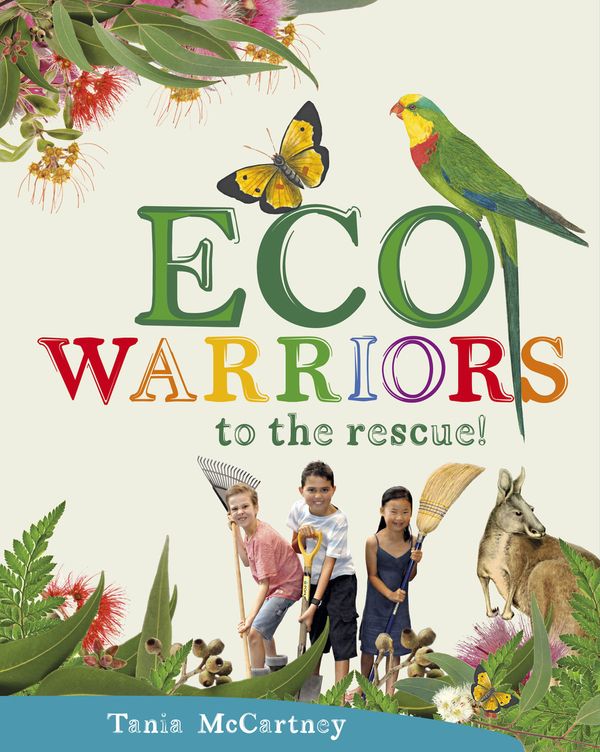 Cover Art for 9780642277800, Eco Warriors to the Rescue! by Tania McCartney
