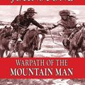 Cover Art for 9780786280612, Warpath of the Mountain Man by William W Johnstone