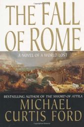 Cover Art for 9780312945282, The Fall of Rome by Michael Curtis Ford