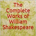 Cover Art for B07QYNLDXF, The Complete Works of William Shakespeare by William Shakespeare