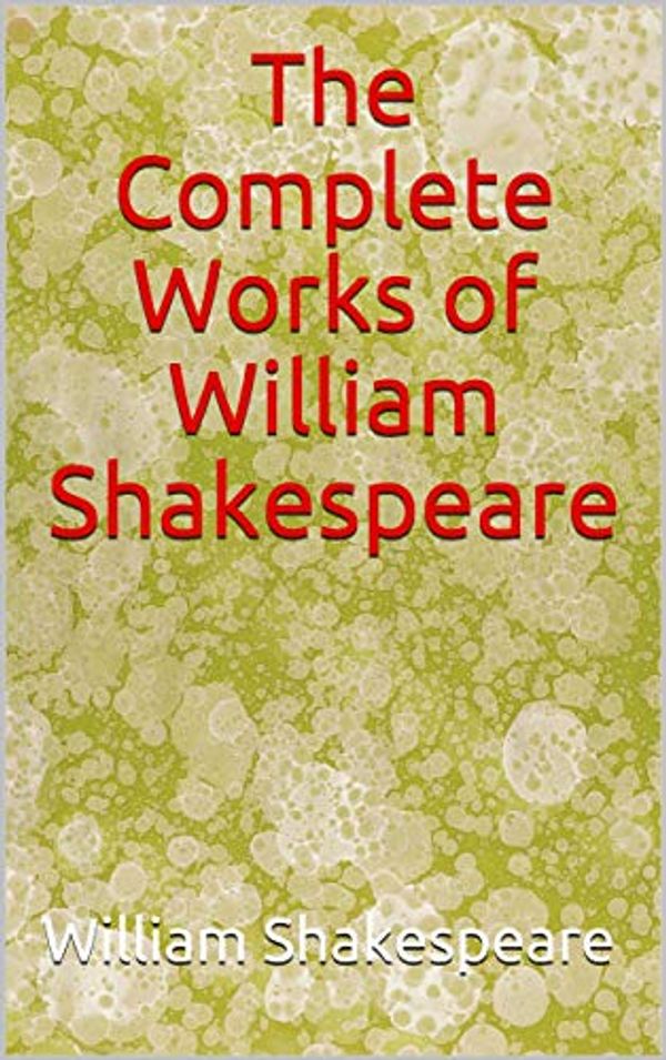 Cover Art for B07QYNLDXF, The Complete Works of William Shakespeare by William Shakespeare