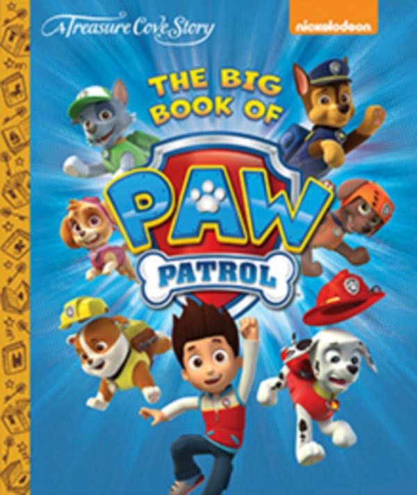 Cover Art for 9781912396948, Treasure Cove Stories - Paw Patrol - The Big Book of Paw Patrol by Centum Books Ltd