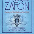 Cover Art for 9780297857426, The Watcher in the Shadows by Carlos Ruiz Zafon