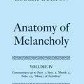 Cover Art for 9780198123323, Anatomy of Melancholy: Commentary Up to Part 1, Section 2, Member 3, Subsection 15, Misery of Schollers' v.4 by Robert Burton