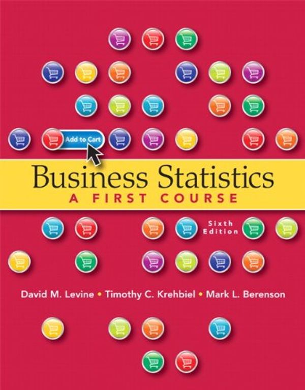 Cover Art for 9780132807265, Business Statistics: A First Course by David M. Levine