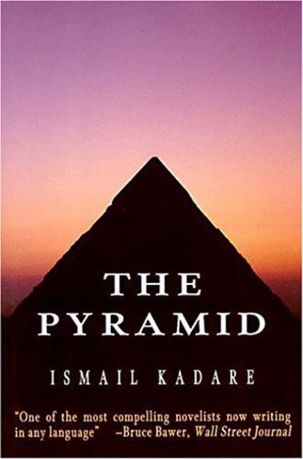 Cover Art for 9781559703147, The Pyramid by Ismail Kadare