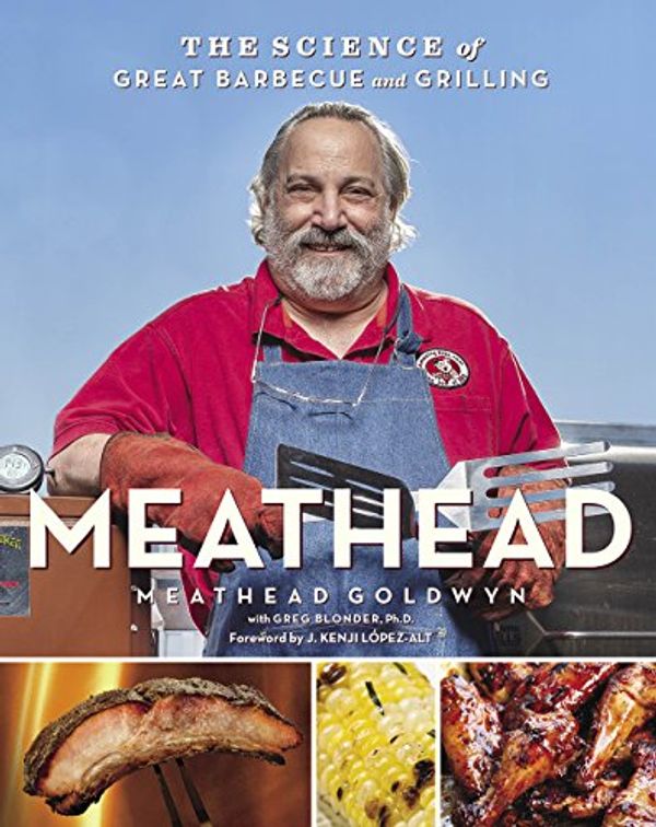 Cover Art for B01FX1AUNC, Meathead: The Science of Great Barbecue and Grilling by Meathead Goldwyn