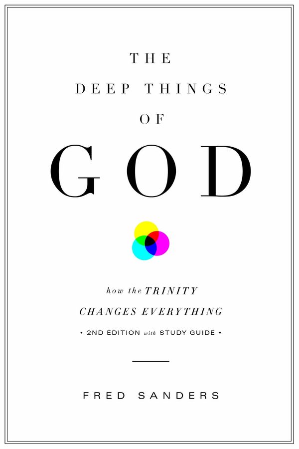 Cover Art for 9781433556371, The Deep Things of GodHow the Trinity Changes Everything by Fred Sanders