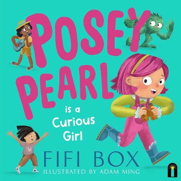 Cover Art for 9781760508760, Posey Pearl is a Curious Girl by Fifi Box