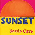 Cover Art for B08HH8633K, Sunset by Jessie Cave