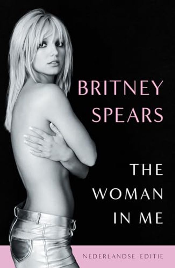 Cover Art for 9789043926348, The woman in me - Nederlandse editie by Britney Spears