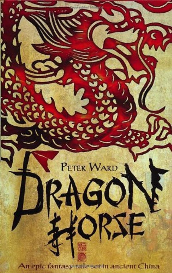 Cover Art for 9780385609623, Dragon Horse by Peter Ward