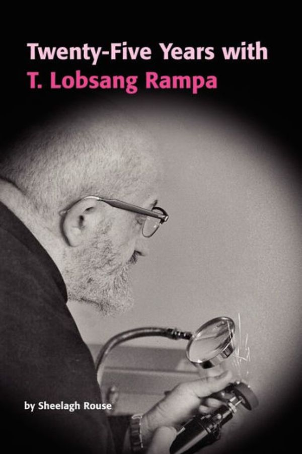 Cover Art for 9781411674325, Twenty-Five Years with T.Lobsang Rampa by Sheelagh Rouse