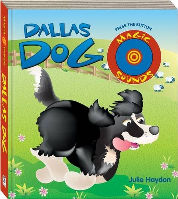 Cover Art for 9781741215717, Dallas Dog (Magic Sounds Series 2) by Julie Haydon