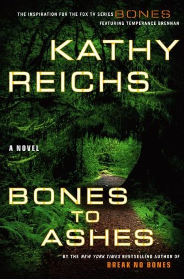 Cover Art for 9781416554912, Bones to Ashes by Kathy Reichs