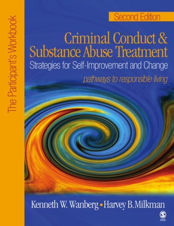 Cover Art for 9781412905916, Criminal Conduct and Substance Abuse Treatment: Participant's Workbook by Kenneth W. Wanberg, Harvey B. Milkman, Kenneth W and Milkman Wanberg
