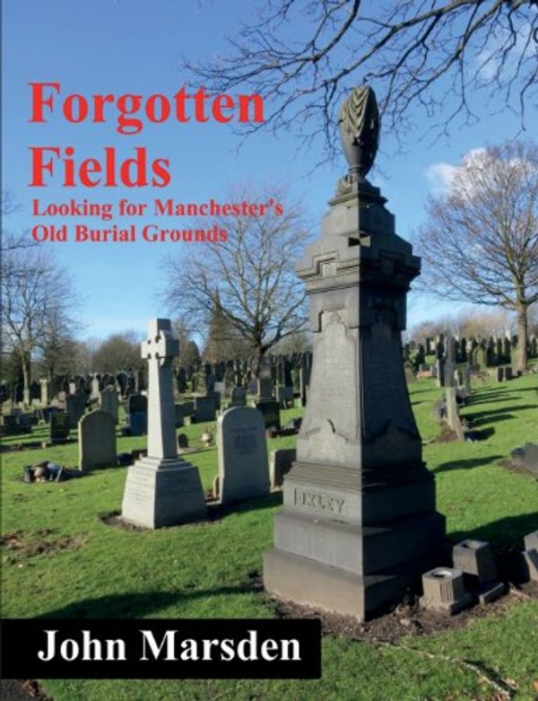 Cover Art for 9780755216222, Forgotten Fields by John Marsden