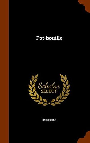 Cover Art for 9781346334417, Pot-Bouille by Zola