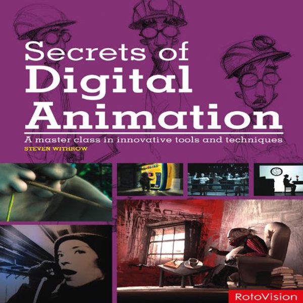 Cover Art for 9782888930143, Secrets of Digital Animation by Steven Withrow
