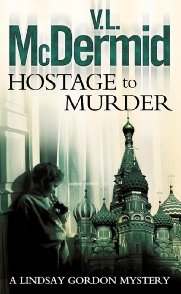 Cover Art for 9780007173495, Hostage to Murder by V. L. McDermid